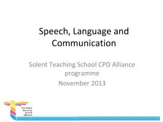 Speech, Language and C ommunication