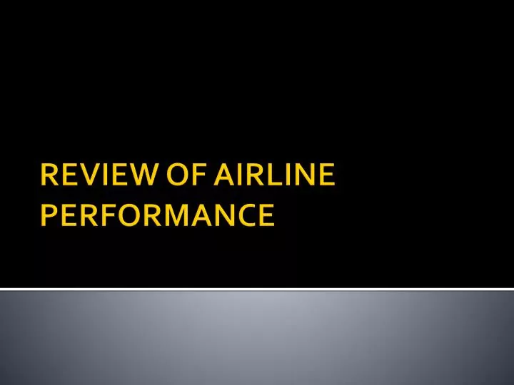 review of airline performance