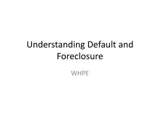 Understanding Default and Foreclosure