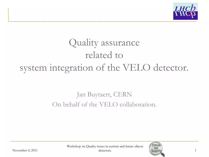 quality assurance related to system integration of the velo detector