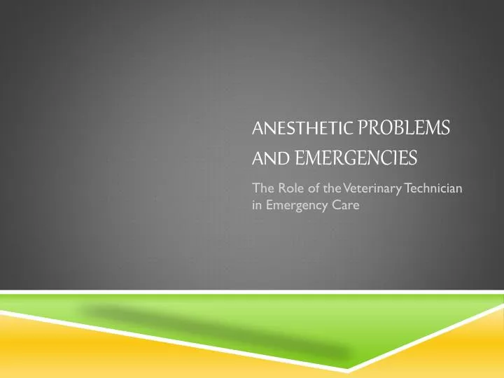anesthetic problems and emergencies