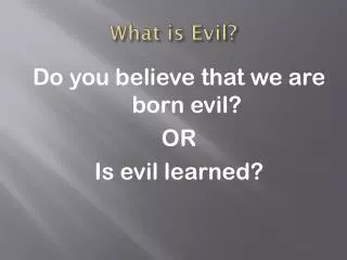 What is Evil?