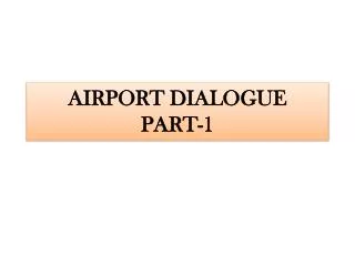 AIRPORT DIALOGUE PART-1