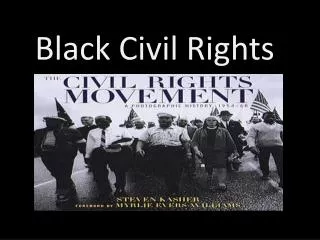 Black Civil Rights .