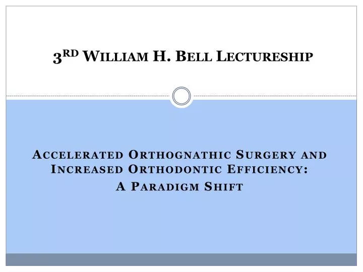3 rd william h bell lectureship