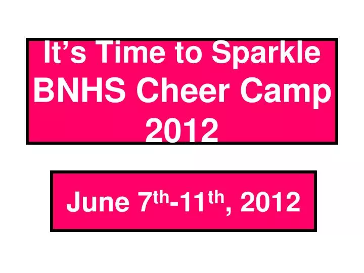 it s time to sparkle bnhs cheer camp 2012