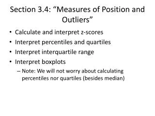 Section 3.4: “Measures of Position and Outliers”