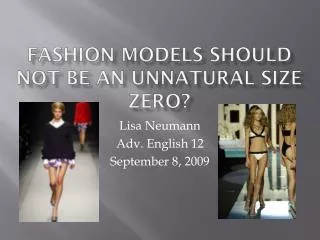 Fashion models should not be an unnatural size zero?