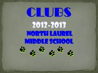 CLUBS 2012-2013 North Laurel Middle School