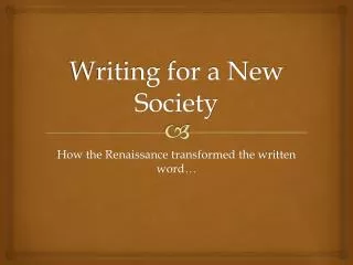 Writing for a New Society