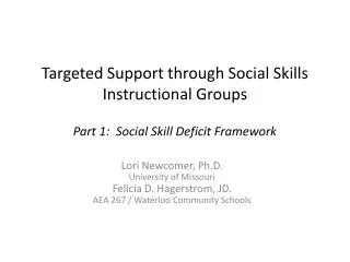 Targeted Support through Social Skills Instructional Groups Part 1: Social Skill Deficit Framework