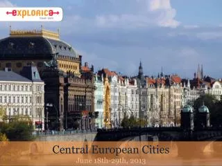 Central European Cities June 18th-29th, 2013