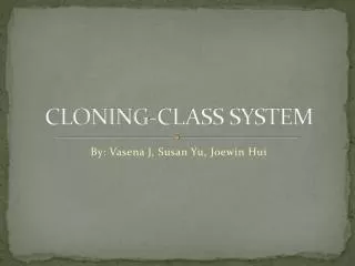 CLONING-CLASS SYSTEM