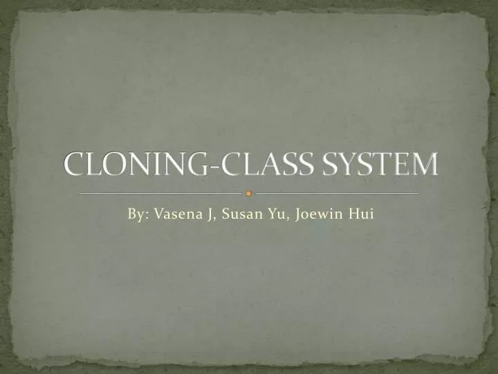 cloning class system