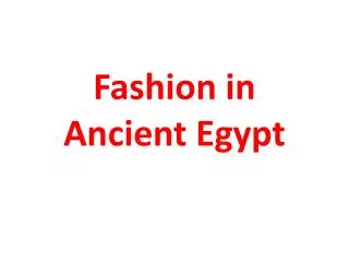 Fashion in Ancient Egypt