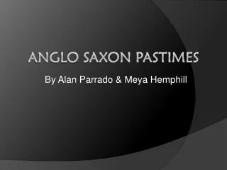 Anglo Saxon Pastimes