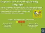 Chapter 6: Low-Level Programming Languages - slide 1