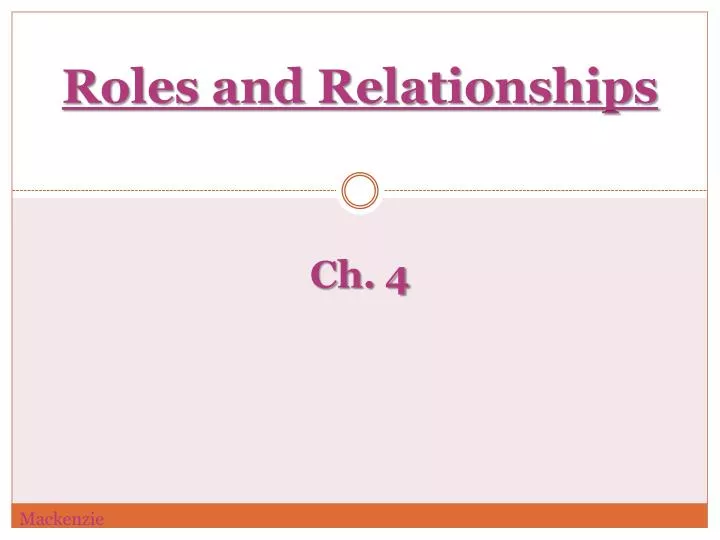 roles and relationships ch 4