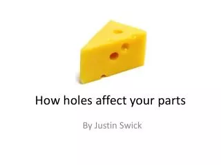 How holes affect your parts