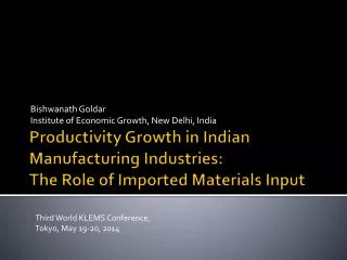 Productivity Growth in Indian Manufacturing Industries: The Role of Imported Materials Input