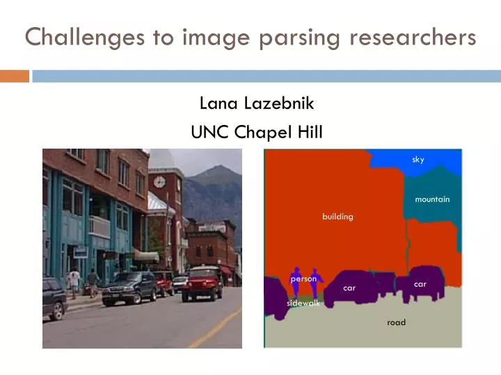 challenges to image parsing researchers
