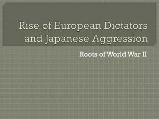 rise of european dictators and japanese aggression