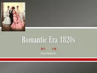 Romantic Era 1820s