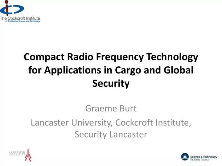 compact radio frequency technology for applications in cargo and global security