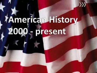 American History 2000 - present