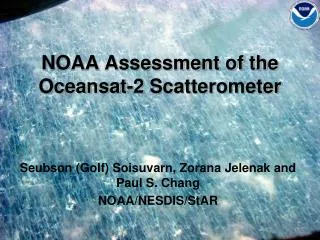 NOAA Assessment of the Oceansat-2 Scatterometer