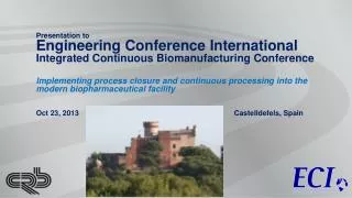 Presentation to Engineering Conference International Integrated Continuous Biomanufacturing Conference