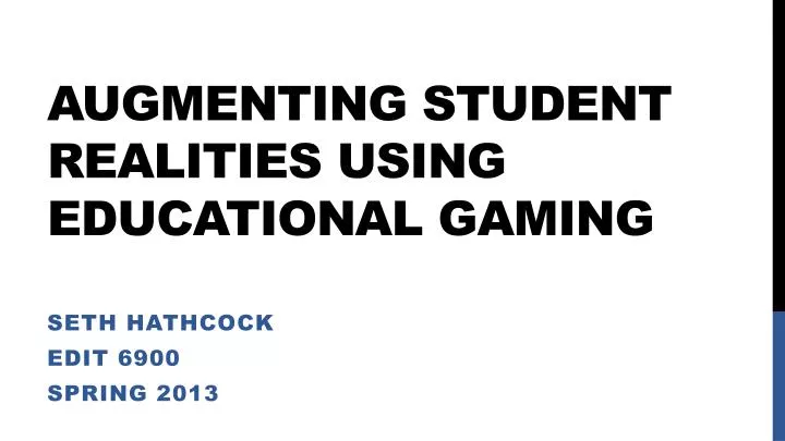 augmenting student realities using educational gaming