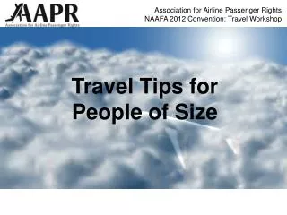 Association for Airline Passenger Rights NAAFA 2012 Convention: Travel Workshop