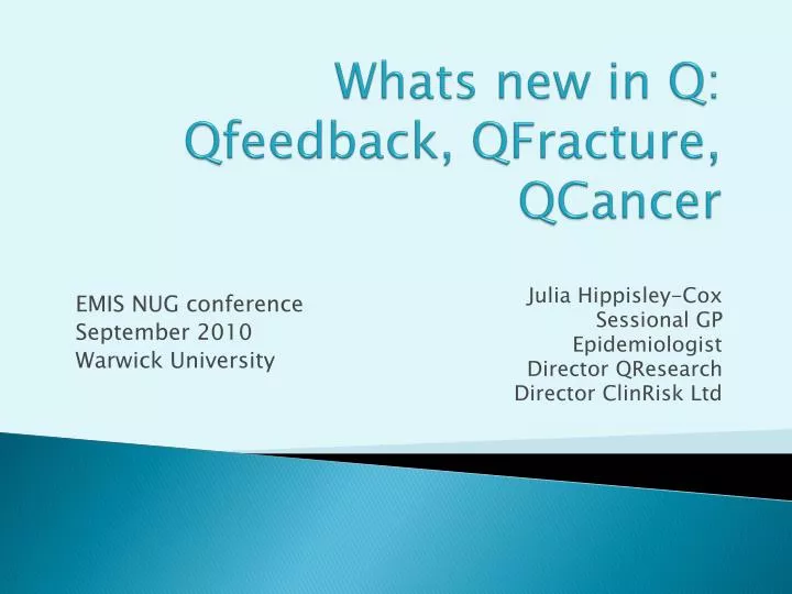 whats new in q qfeedback qfracture qcancer