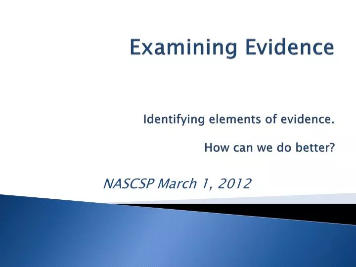 examining evidence identifying elements of evidence how can we do better
