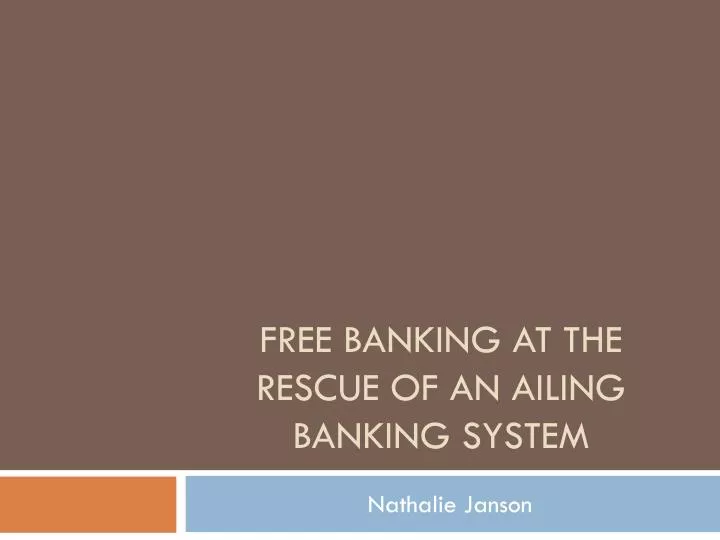 free banking at the rescue of an ailing banking system