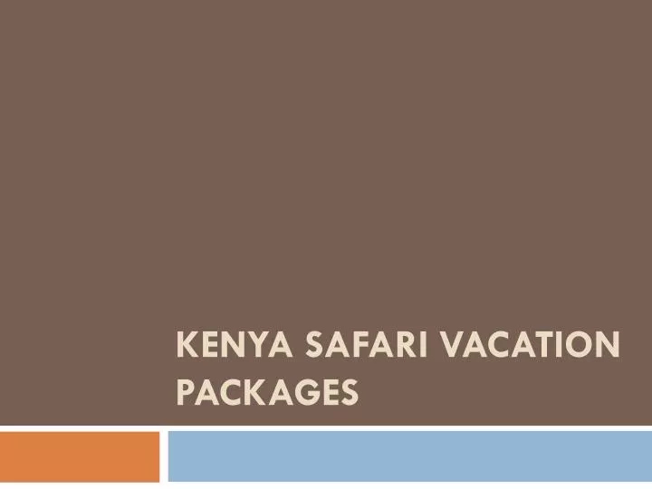 kenya safari vacation packages