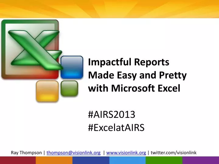 impactful reports made easy and pretty with microsoft excel airs2013 excelatairs