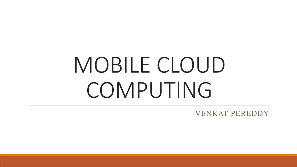 PPT - MOBILE CLOUD COMPUTING PowerPoint Presentation, free download ...