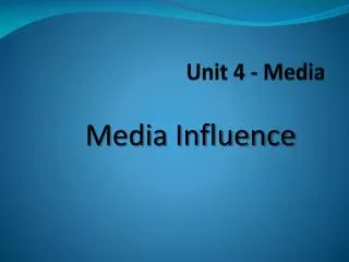 Unit 4 - Media