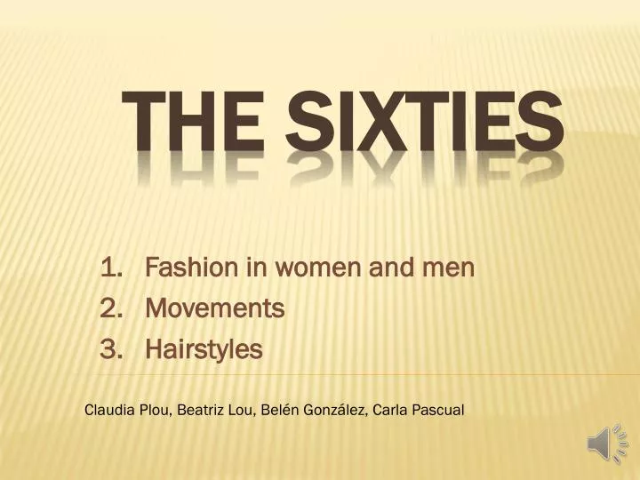 1 fashion in women and men 2 movements 3 hairstyles