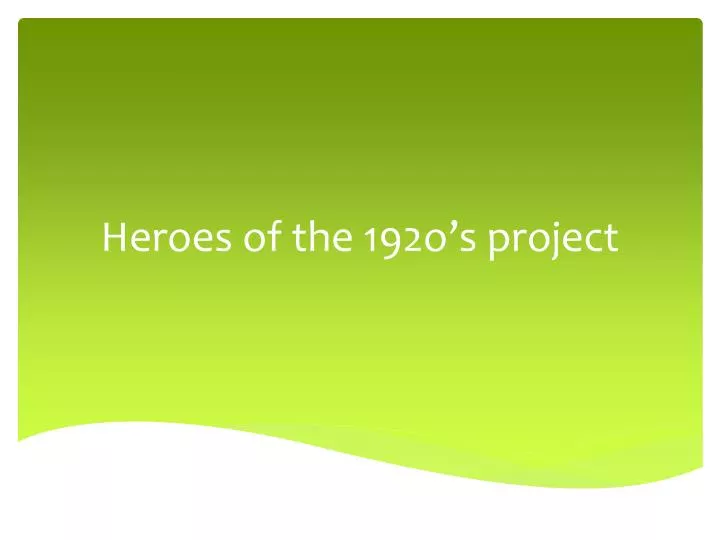 heroes of the 192o s project