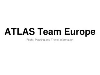 ATLAS Team Europe