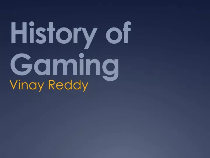 history of gaming