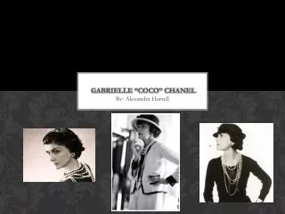 Gabrielle “Coco” Chanel