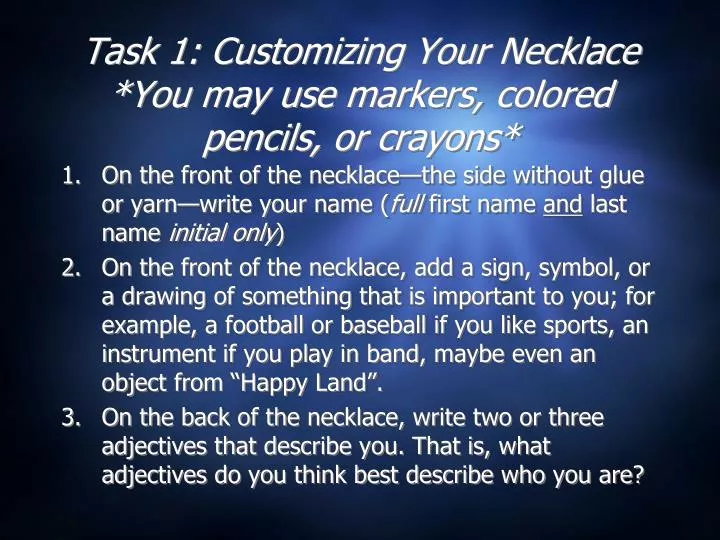 task 1 customizing your necklace you may use markers colored pencils or crayons