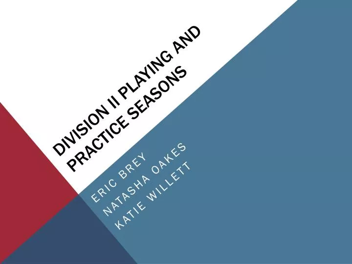 division ii playing and practice seasons