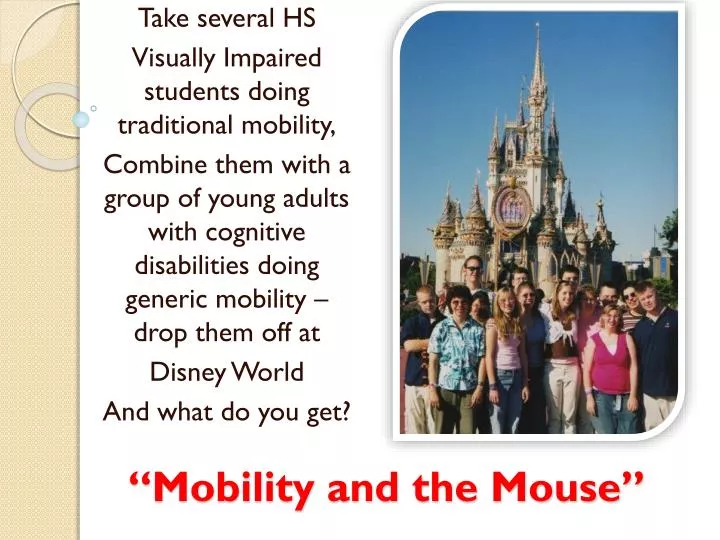 mobility and the mouse