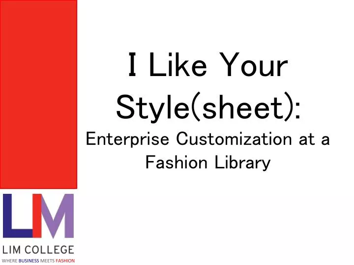 i like your style sheet enterprise customization at a fashion library
