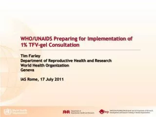 WHO/UNAIDS Preparing for Implementation of 1% TFV-gel Consultation